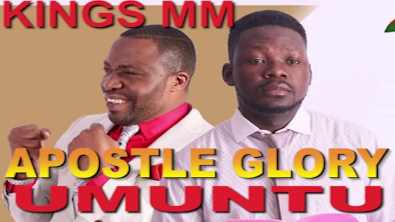 KINGS MUMBI & APOSTLE GLORY – UMUNTU