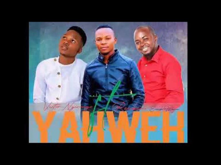 VICTOR FT REUBEN & ENOCK MBEWE – YAHWEH