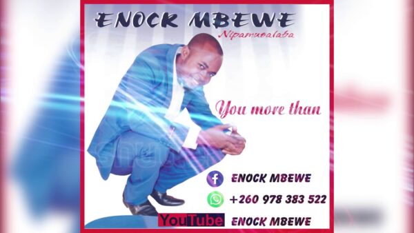 Enock Mbewe – You Are More Than
